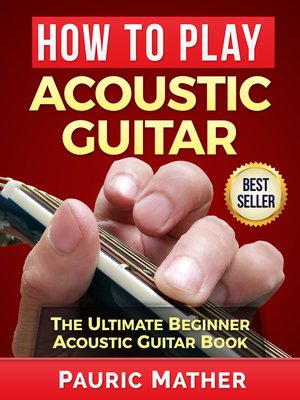 cover image of How to Play Acoustic Guitar